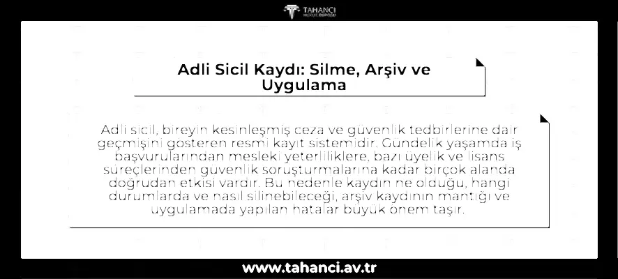 Adli Sicil Kaydı Silme, Arşiv ve Uygulama - hilalcim.shop