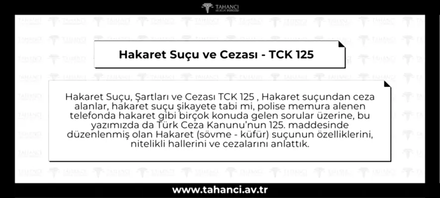 Hakaret Suçu ve Cezası - TCK 125 - hilalcim.shop
